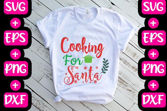 Christmas -Cooking for Santa Graphics & T-Shirt Designs