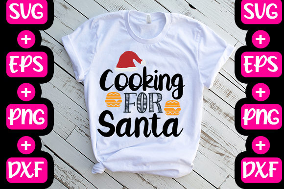 Christmas Cooking for Santa Graphics & T-Shirt Designs