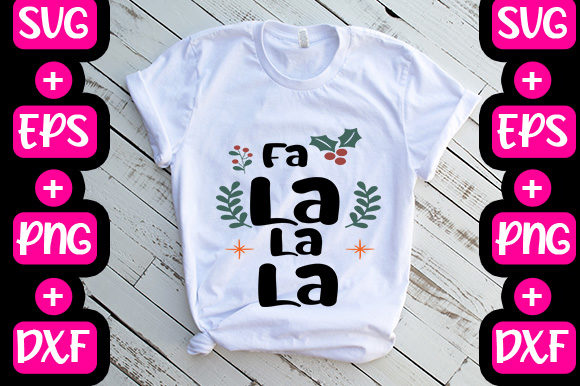 Fa La La La Graphics & T-Shirt Designs