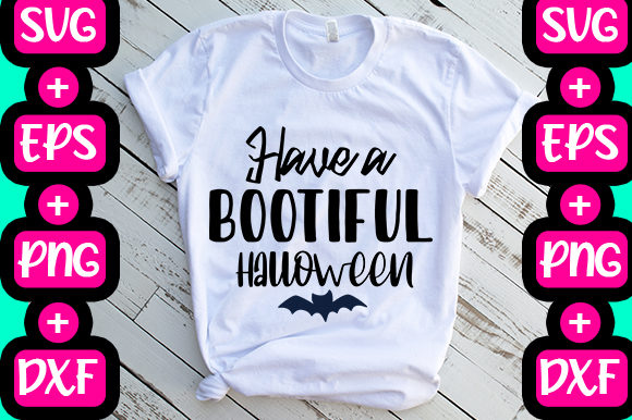 Have a Bootiful Halloween Graphics & T-Shirt Designs