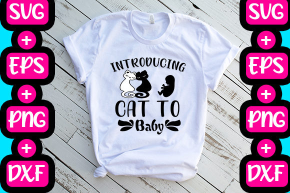 Introducing Cat to Baby: Graphics for T-Shirt Designs & Local Branding