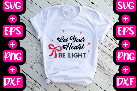 Let Your Heart Be Light: Graphics for T-Shirt Designs