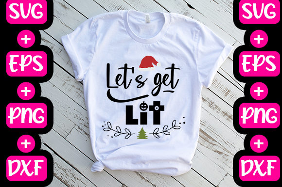 Let’s Get Lit Graphics for T-Shirt Designs