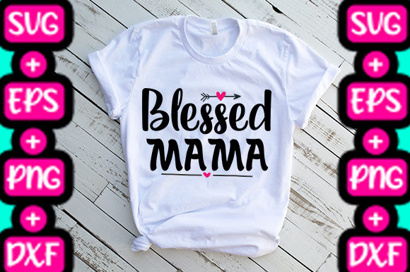 MOM Blessed Mama