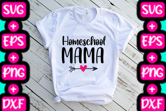 MOM Home School Mama Graphics & T-Shirt Designs
