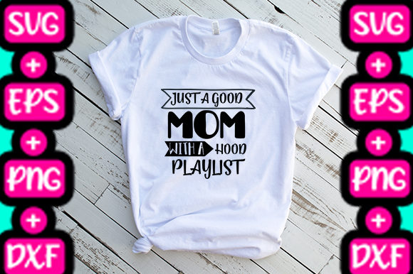 MOM JUST a GOOD MOM Graphics & T-Shirt Designs