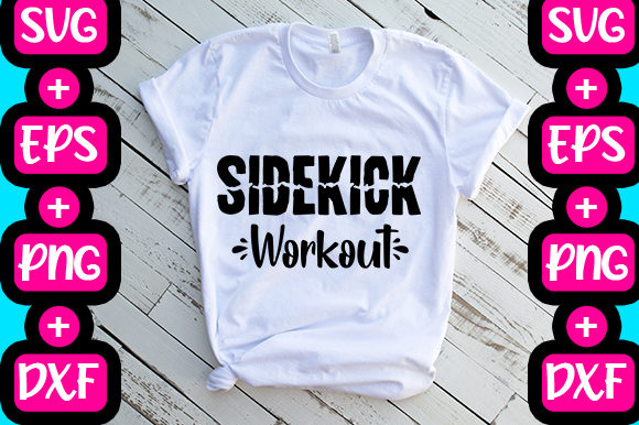 Sidekick Workout Graphics for T-Shirt Designs