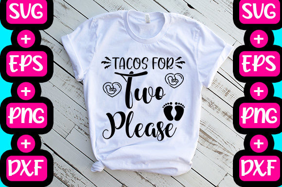 Tacos for Two Please: Graphics & T-Shirt Designs